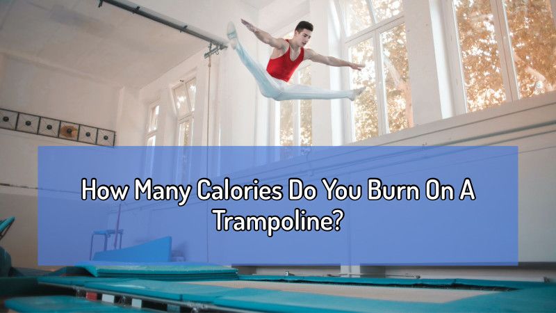 Calories burned on trampoline